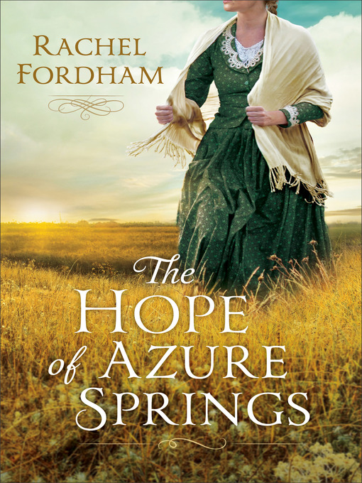 Title details for The Hope of Azure Springs by Rachel Fordham - Available